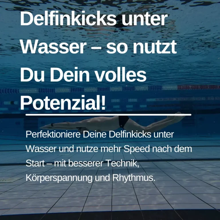 Mehr über den Artikel erfahren Delfinkicks unter Wasser – so nutzt Du Dein volles Potenzial!