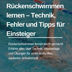 Mehr über den Artikel erfahren Rückenschwimmen lernen