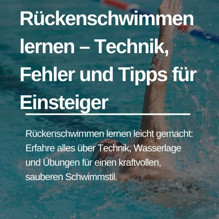 Mehr über den Artikel erfahren Rückenschwimmen lernen – Technik, Fehler und Tipps für Einsteiger