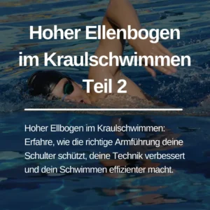 Mehr über den Artikel erfahren Hoher Ellbogen über Wasser im Kraulschwimmen