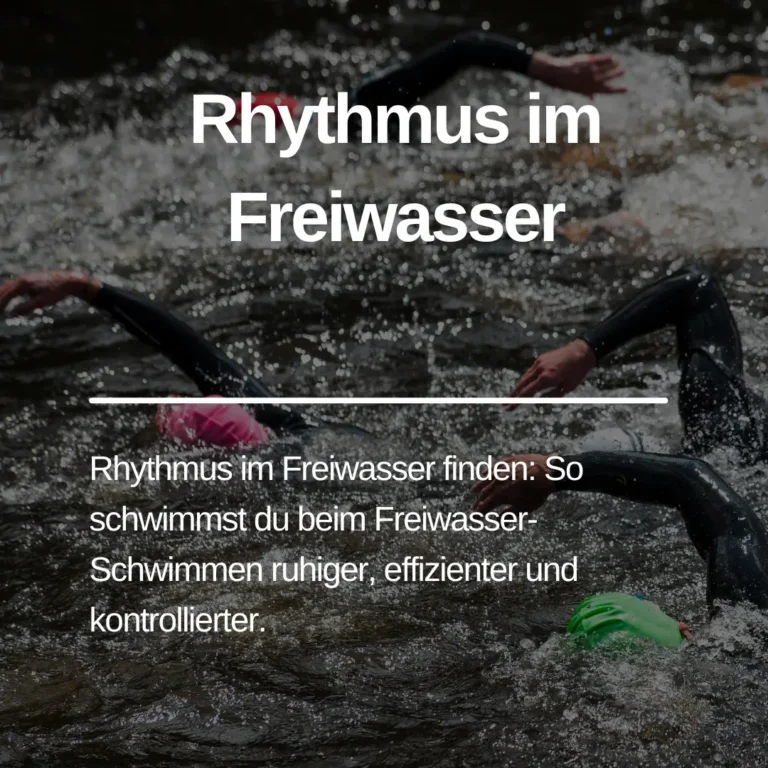 Mehr über den Artikel erfahren Rhythmus im Freiwasser-Schwimmen