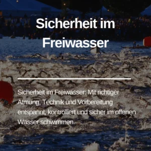 Mehr über den Artikel erfahren Sicherheit im Freiwasser-Schwimmen