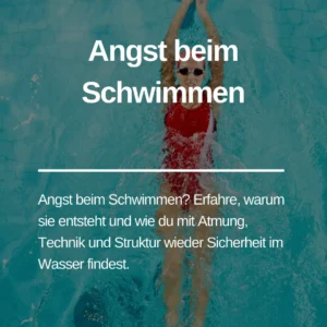 Mehr über den Artikel erfahren Angst beim Schwimmen