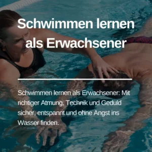 Mehr über den Artikel erfahren Schwimmen lernen als Erwachsener