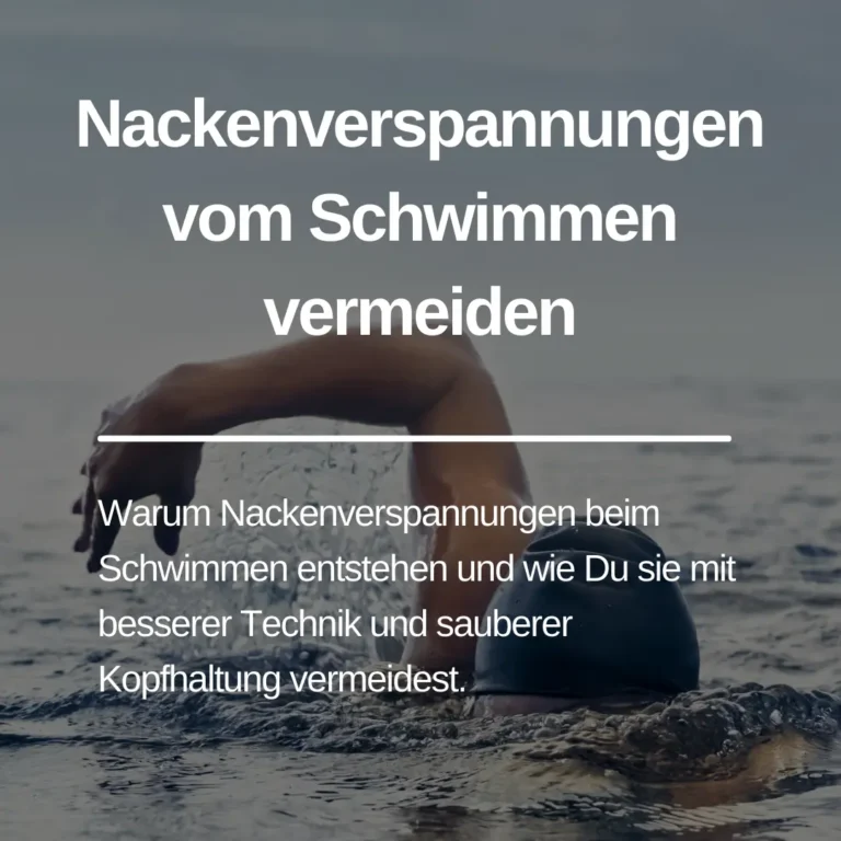 Mehr über den Artikel erfahren Nackenverspannungen vom Schwimmen vermeiden