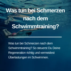 Mehr über den Artikel erfahren Was tun bei Schmerzen nach dem Schwimmtraining?
